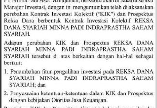 Minna Padi Aset Manajemen - PENGUMUMAN PELAKSANAAN PERUBAHAN KONTRAK INVESTASI KOLEKTIF DAN PROSPEKTUS REKSADANA BERBENTUK KONTRAK INVESTASI KOLEKTIF REKSA DANA SYARIAH MINNA PADI INDRAPRASTHA SAHAM SYARIAH